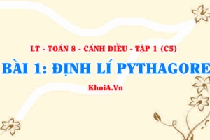 Công thức Định lí Pythagore, Pythagore đảo phát biểu như nào, Ví dụ? Toán 8 bài 1 c5cd1